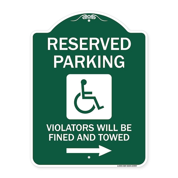 Reserved Parking Violators Fined & Towed Right Arrow Heavy-Gauge Alum Sign, 18" x 24", GW-1824-22997